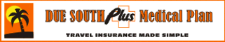 Due South Plus Medical Plan.  To Learn more, obtain a quote or to purchase click here!